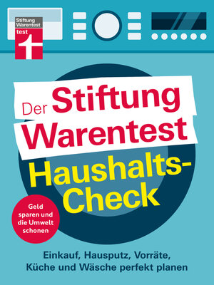 cover image of Der Stiftung Warentest Haushaltscheck--Geld sparen und die Umwelt schonen--Tipps und Tricks rund um Haushalt, Putzen und Kochen